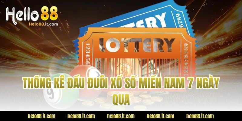 Thống kê đầu đuôi Xổ số miền Nam 7 ngày qua