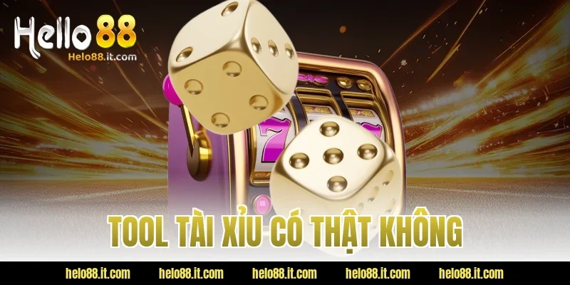 tool tài xỉu có thật không